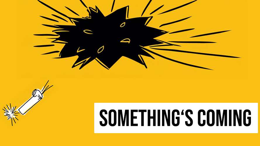 Something's Comming